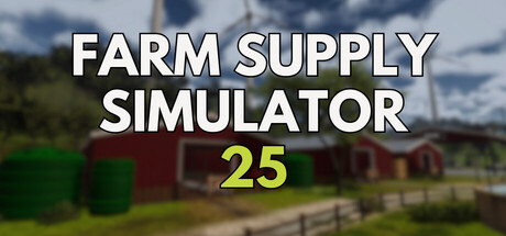 农场补给模拟器25/Farm Supply Simulator 25-集游星START游戏仓库-免费单机游戏下载