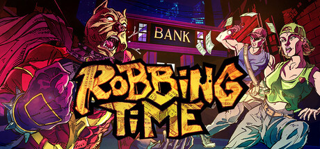 打劫时间到/Robbing Time/支持网络联机-集游星START游戏仓库-免费单机游戏下载