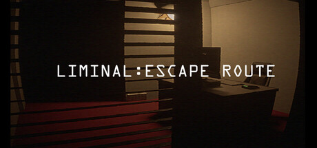 阈限空间逃生通道/Liminal:Escape Route-集游星START游戏仓库-免费单机游戏下载