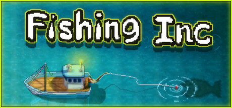 垂钓公司/Fishing Inc-集游星START游戏仓库-免费单机游戏下载