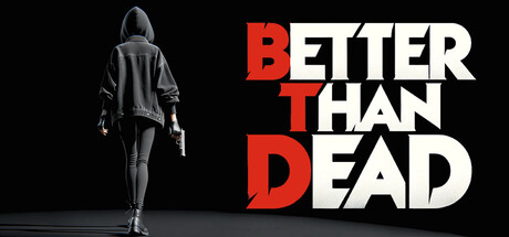 死里求生/胜过死亡/Better Than Dead-集游星START游戏仓库-免费单机游戏下载