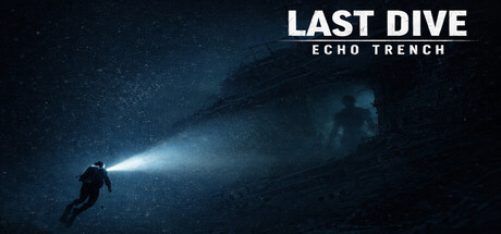 下潜深海回声/Last Dive: Echo Trench