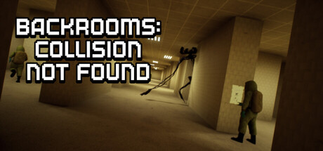 后室未找到碰撞/Backrooms: Collision Not Found-集游星START游戏仓库-免费单机游戏下载