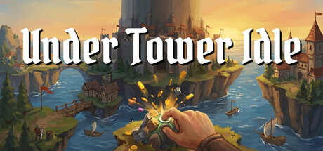 塔下放置/Under Tower Idle-集游星START游戏仓库-免费单机游戏下载