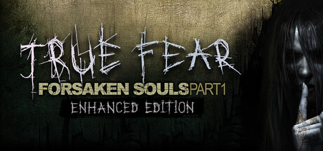 真实恐惧被遗弃的灵魂/True Fear: Forsaken Souls Part 1-集游星START游戏仓库-免费单机游戏下载