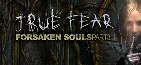 真实恐惧被遗弃的灵魂3/True Fear: Forsaken Souls Part 3-集游星START游戏仓库-免费单机游戏下载