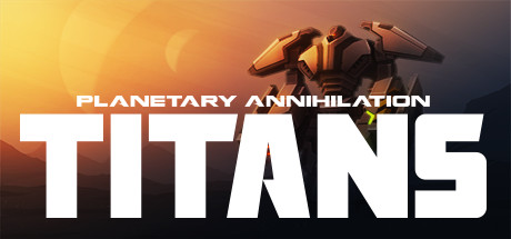 行星的毁灭泰坦/Planetary Annihilation: TITANS