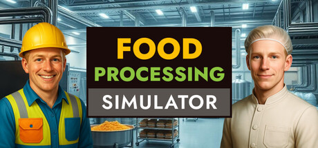 食品加工模拟/Food Processing Simulator-集游星START游戏仓库-免费单机游戏下载