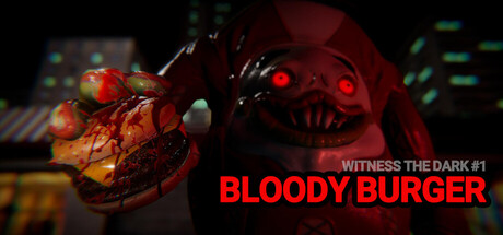 见证黑暗第一章血腥汉堡/Witness the Dark - Episode 1 - Bloody Burger-集游星START游戏仓库-免费单机游戏下载