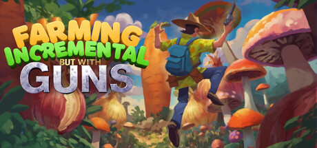 种田增量但是有枪/Farming Incremental But With Guns-集游星START游戏仓库-免费单机游戏下载